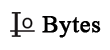 Bytes